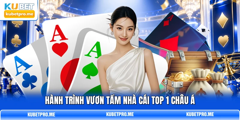 Hành trình vươn tầm nhà cái top 1 Châu Á